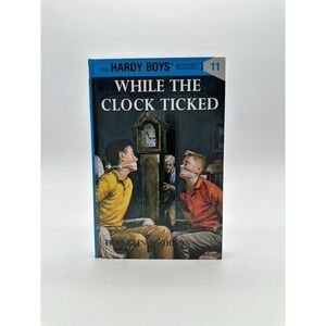 The Hardy Boys 11 While the Clock Ticked By Franklin W. Dixon